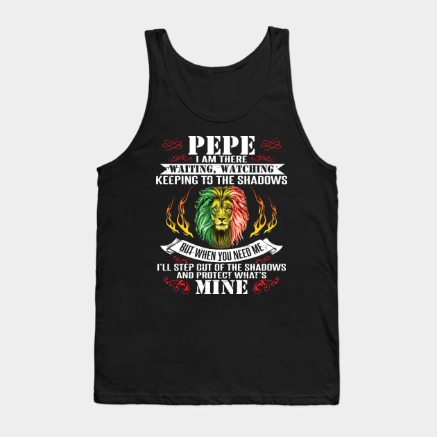 Pepe I Am There Waiting Watching Keeping You Need I'll Step Out Of The Shadows Protect What's Mine Tank Top by tieushop091